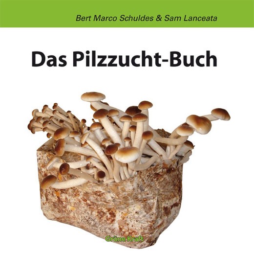 Das Pilz-Zucht-Buch