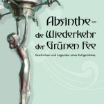 Absinthe - die Wiederkehr der Grünen Fee (Hardcover)
