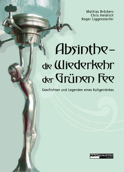 Absinthe - die Wiederkehr der Grünen Fee (Hardcover)