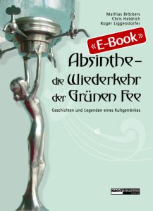 Absinthe - Die Wiederkehr der Grünen Fee (E-Book)