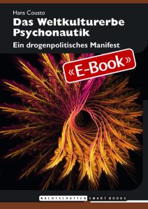 Das Weltkulturerbe Psychonautik (E-Book)