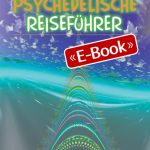 Der psychedelische Reiseführer (E-Book)