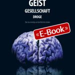 Geist-Gesellschaft-Droge (E-Book)
