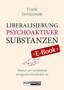 Liberalisierung psychoaktiver Substanzen (E-Book)